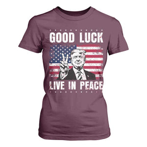 Trump 2025 T Shirt For Women Good Luck Live In Peace Retro American Flag TS09 Maroon Print Your Wear
