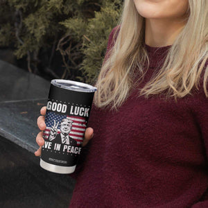 Trump 2025 Tumbler Cup Good Luck Live In Peace Retro American Flag TS09 Print Your Wear