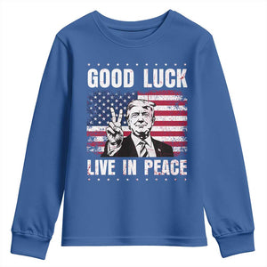 Trump 2025 Youth Sweatshirt Good Luck Live In Peace Retro American Flag TS09 Royal Blue Print Your Wear