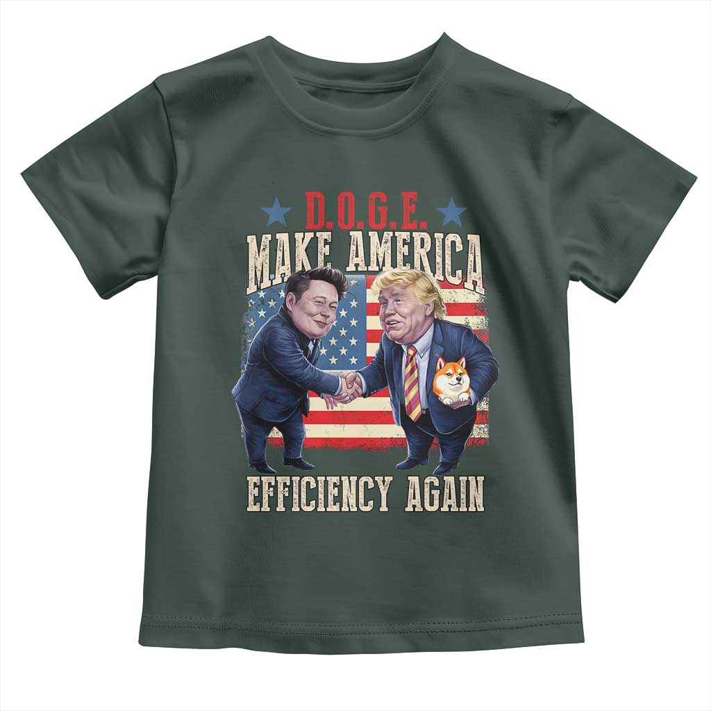 Trump Elon 2025 Toddler T Shirt DOGE Make America Efficiency Again TS09 Dark Forest Green Print Your Wear