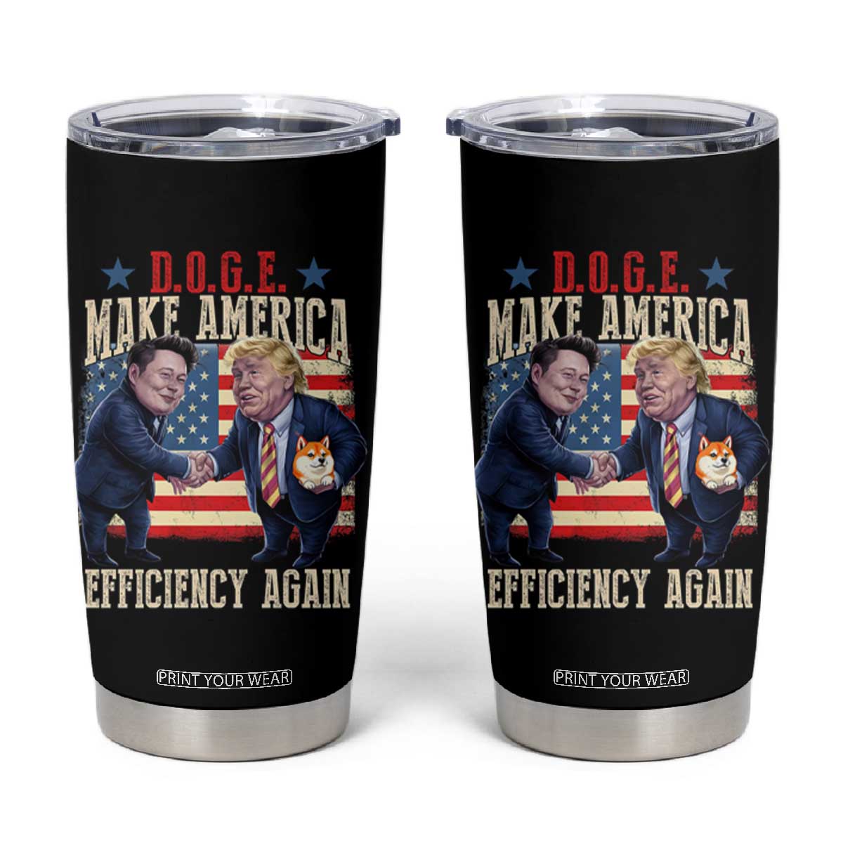 Trump Elon 2025 Tumbler Cup DOGE Make America Efficiency Again TS09 Black Print Your Wear