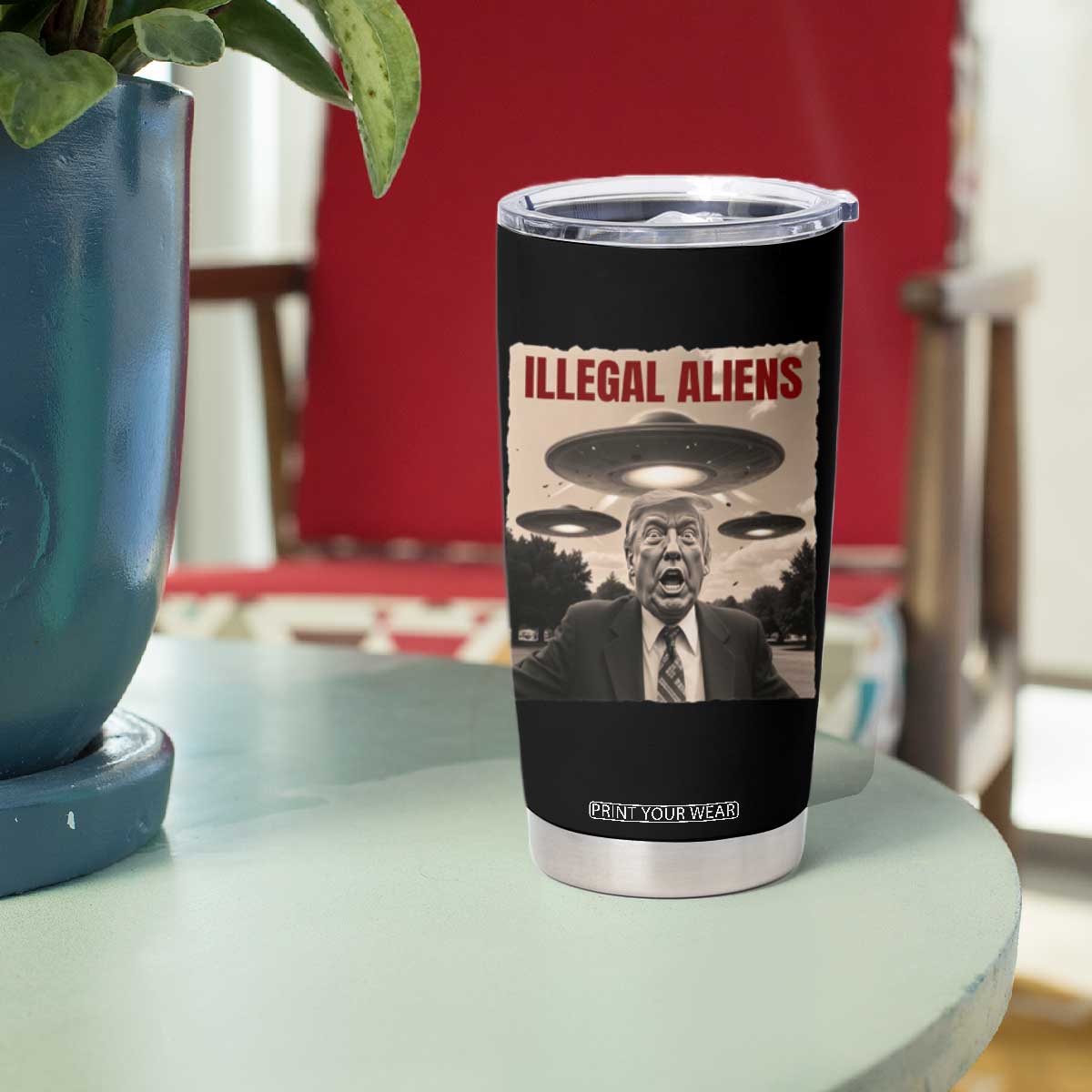 Funny Trump Illegal Aliens Tumbler Cup TS09 Print Your Wear