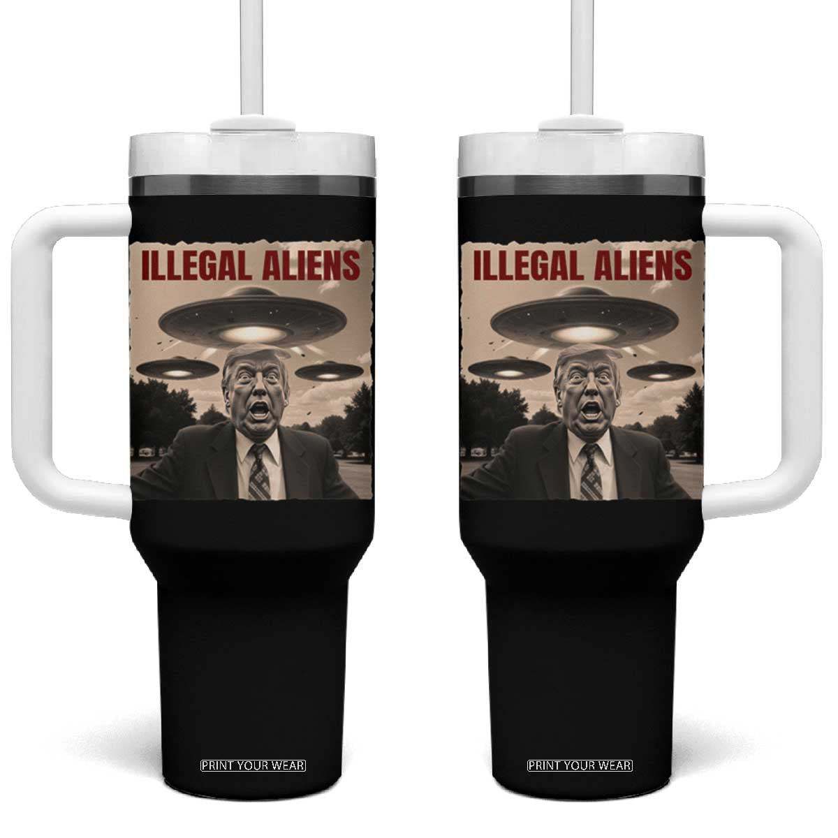 Funny Trump Illegal Aliens Tumbler With Handle TS09 One Size: 40 oz Black Print Your Wear