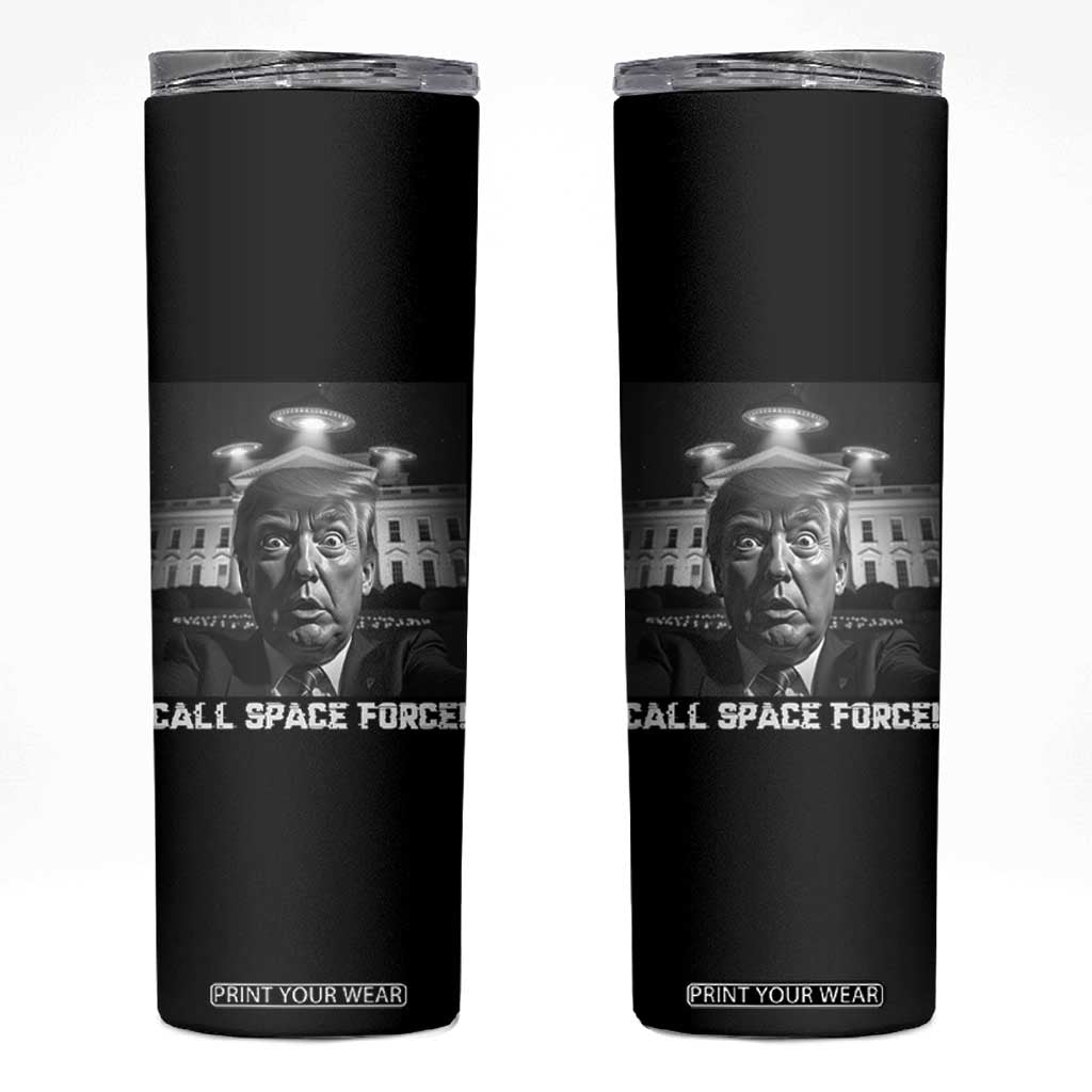Illegal Aliens Funny Trump Skinny Tumbler Call Space Force TS09 Black Print Your Wear