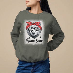 Mother's Day Sweatshirt Don't Mess With Mama Bear Sunglasses TS09 Military Green Printyourwear