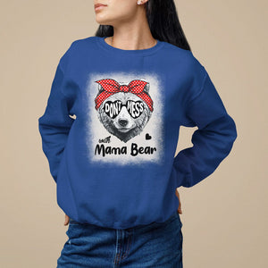 Mother's Day Sweatshirt Don't Mess With Mama Bear Sunglasses TS09 Royal Blue Printyourwear
