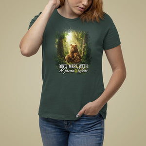 Mother's Day T Shirt For Women Don't Mess With Mama Bear Fairy Forest TS09 Dark Forest Green Printyourwear