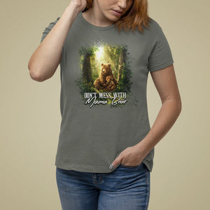 Mother's Day T Shirt For Women Don't Mess With Mama Bear Fairy Forest TS09 Military Green Printyourwear