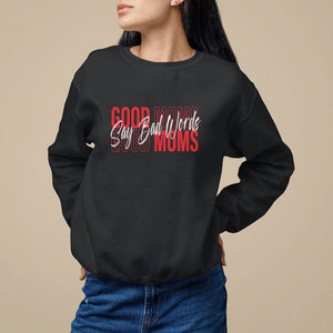 Mother's Day Sweatshirt Good Moms Say Bad Words TS09 Black Printyourwear