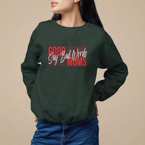 Mother's Day Sweatshirt Good Moms Say Bad Words TS09 Dark Forest Green Printyourwear