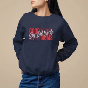 Mother's Day Sweatshirt Good Moms Say Bad Words TS09 Navy Printyourwear