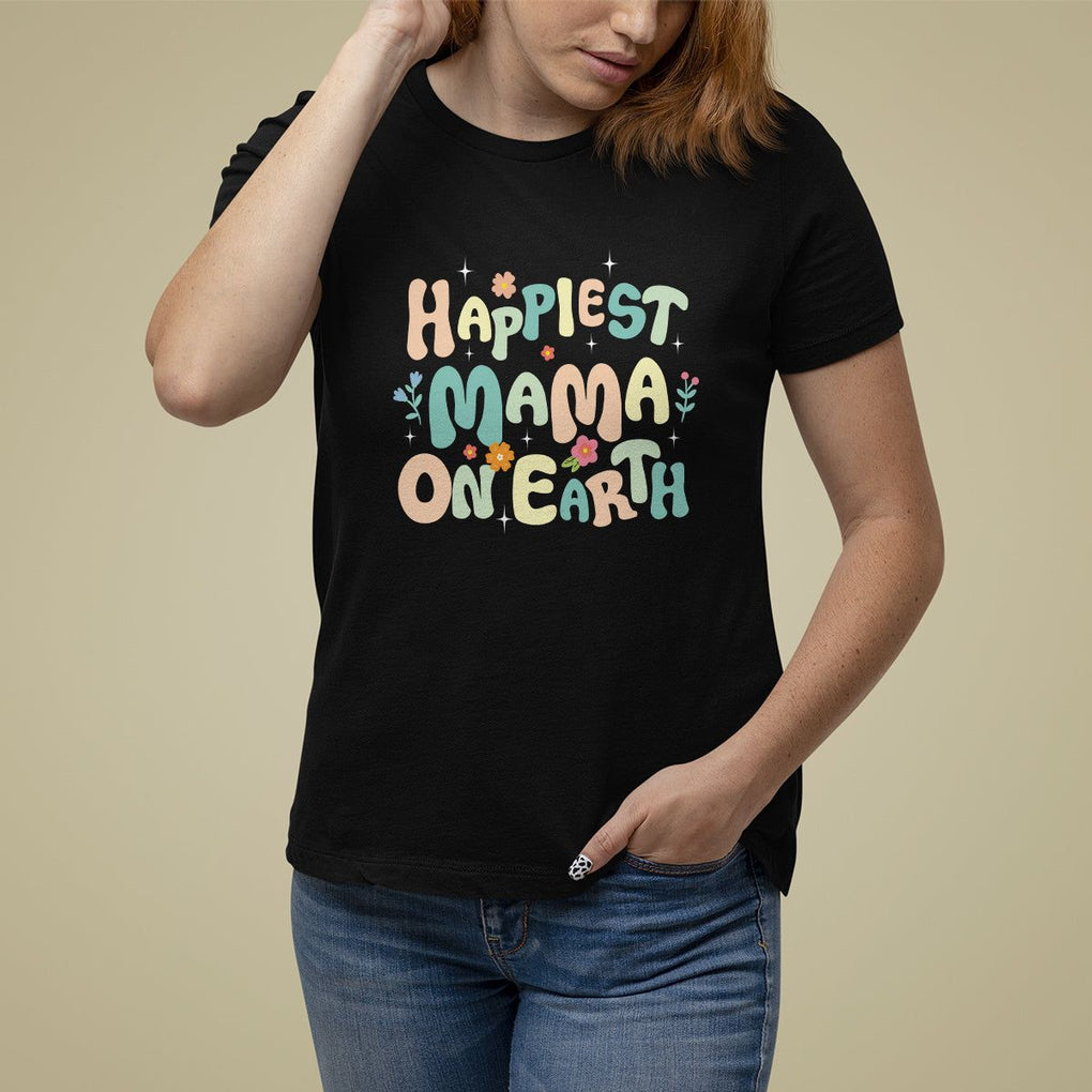 Mother's Day T Shirt For Women Happiest Mama On Earth Groovy TS09 Black Printyourwear