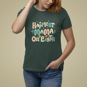 Mother's Day T Shirt For Women Happiest Mama On Earth Groovy TS09 Dark Forest Green Printyourwear