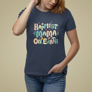 Mother's Day T Shirt For Women Happiest Mama On Earth Groovy TS09 Navy Printyourwear
