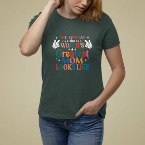 Mother's Day T Shirt For Women This Is What The World's Greatest Mom Looks Like TS09 Dark Forest Green Printyourwear