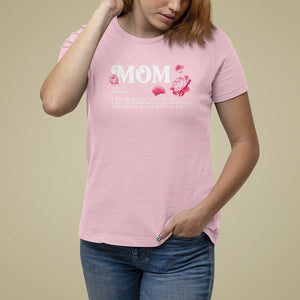 Mother's Day T Shirt For Women Mom Defined Someone Who Works 365 Days A Year Will Care Nurture And Love You Unconditionally TS09 Light Pink Printyourwear