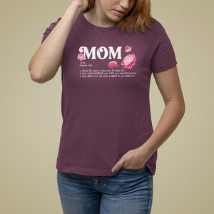 Mother's Day T Shirt For Women Mom Defined Someone Who Works 365 Days A Year Will Care Nurture And Love You Unconditionally TS09 Maroon Printyourwear
