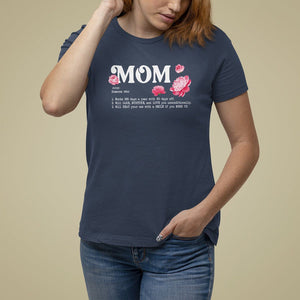 Mother's Day T Shirt For Women Mom Defined Someone Who Works 365 Days A Year Will Care Nurture And Love You Unconditionally TS09 Navy Printyourwear