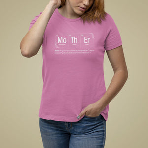 Mother's Day T Shirt For Women Funny Mother Periodic Table Science Chemistry Mom TS09 Azalea Printyourwear