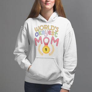 Mother's Day Hoodie World's Okayest Mom Medal TS09 White Printyourwear
