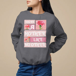 Mother's Day Sweatshirt You're A Mother Like No Other TS09 Charcoal Printyourwear