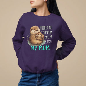 Mother's Day Sweatshirt There's No Otter Mum Like My Mum TS09 Purple Printyourwear