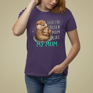 Mother's Day T Shirt For Women There's No Otter Mum Like My Mum TS09 Purple Printyourwear