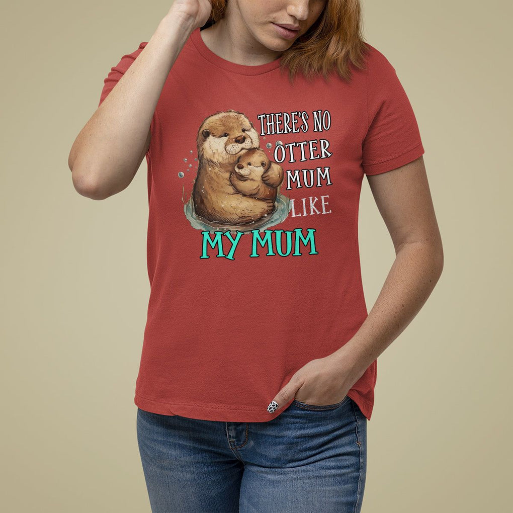 Mother's Day T Shirt For Women There's No Otter Mum Like My Mum TS09 Red Printyourwear