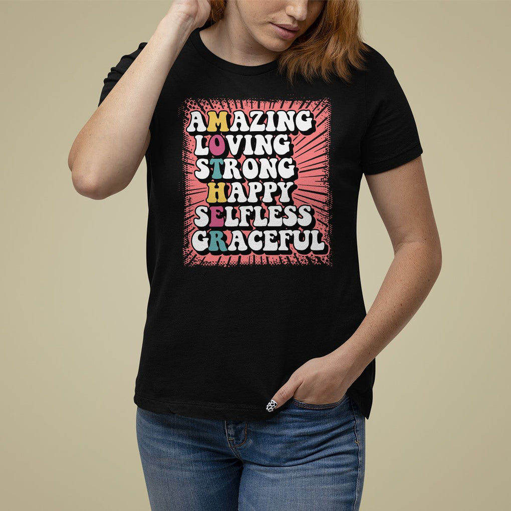 Mother's Day T Shirt For Women Amazing Loving Strong Happy Selfless Graceful Mom TS09 Black Printyourwear