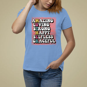 Mother's Day T Shirt For Women Amazing Loving Strong Happy Selfless Graceful Mom TS09 Carolina Blue Printyourwear