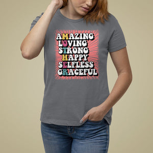 Mother's Day T Shirt For Women Amazing Loving Strong Happy Selfless Graceful Mom TS09 Charcoal Printyourwear