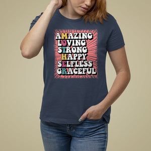 Mother's Day T Shirt For Women Amazing Loving Strong Happy Selfless Graceful Mom TS09 Navy Printyourwear
