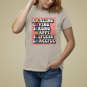 Mother's Day T Shirt For Women Amazing Loving Strong Happy Selfless Graceful Mom TS09 Sand Printyourwear