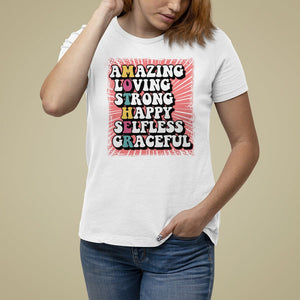 Mother's Day T Shirt For Women Amazing Loving Strong Happy Selfless Graceful Mom TS09 White Printyourwear
