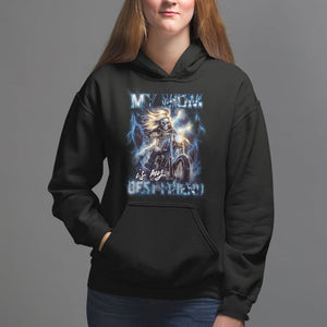Mother's Day Hoodie My Mom Is My Best Friend Cool Mommy Motorcycle TS09 Black Printyourwear