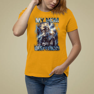 Mother's Day T Shirt For Women My Mom Is My Best Friend Cool Mommy Motorcycle TS09 Gold Printyourwear