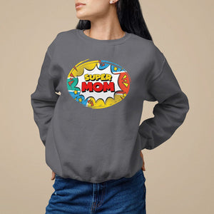 Mother's Day Super Mom Comic Sweatshirt TS09 Charcoal Printyourwear