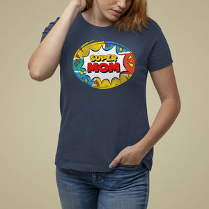 Mother's Day Super Mom Comic T Shirt For Women TS09 Navy Printyourwear