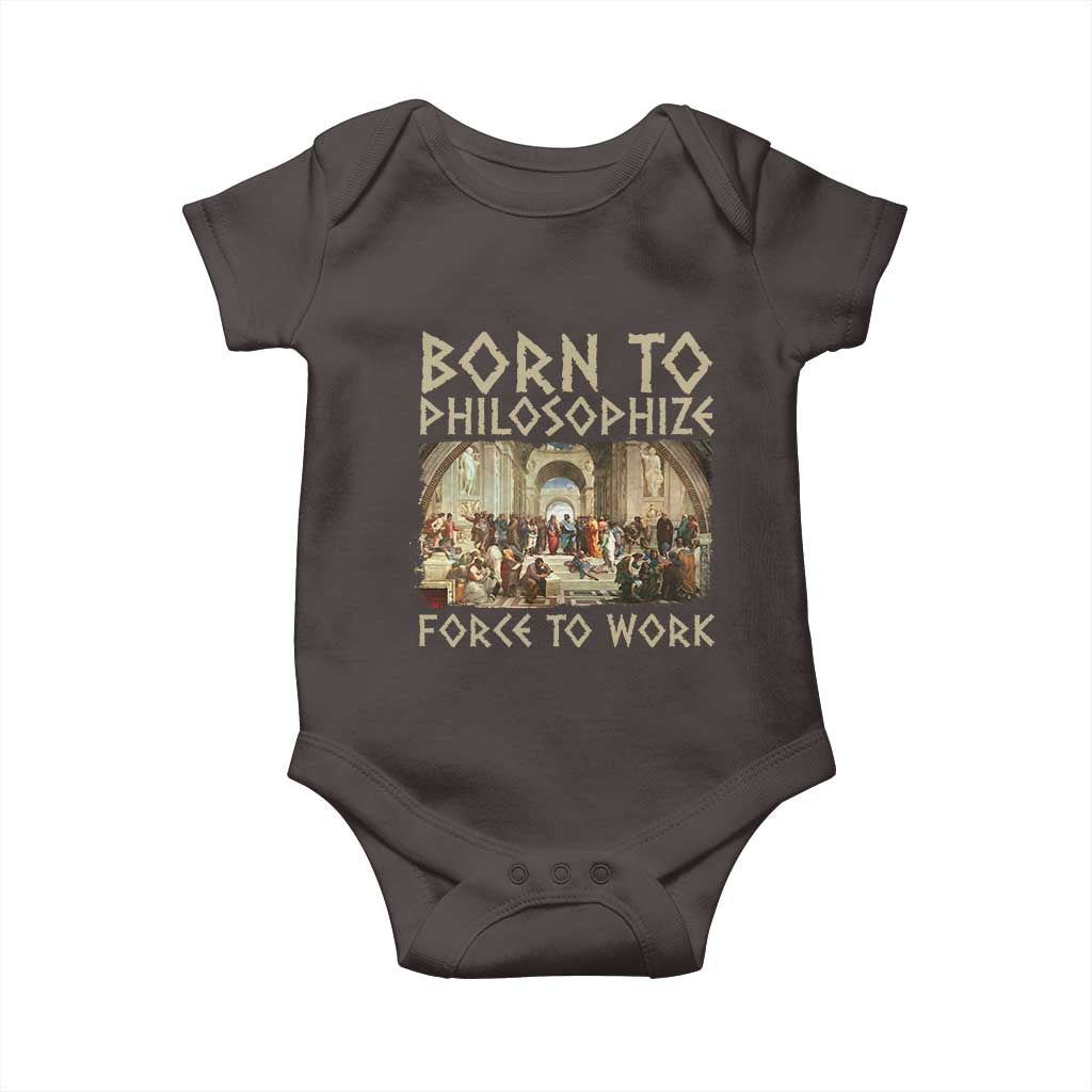 Funny Philosopher Baby Onesie Born To Philosophize Forced To Work Philosophy The School of Athens TS09 Dark Chocolate Print Your Wear