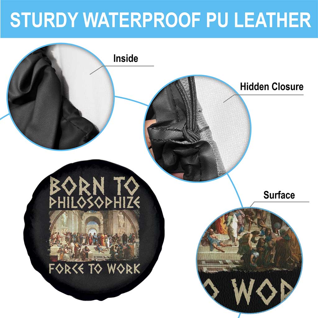 Funny Philosopher Spare Tire Cover Born To Philosophize Forced To Work Philosophy The School of Athens TS09 Print Your Wear