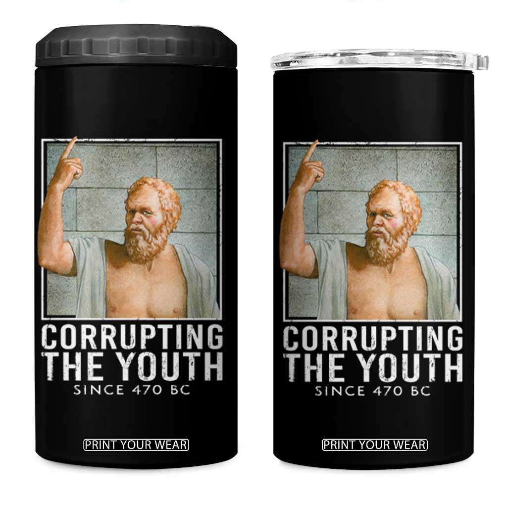 Funny Greek Philosophy Socrates 4 in 1 Can Cooler Tumbler Corrupting The Youth Philosopher TS09 One Size: 16 oz Black Print Your Wear