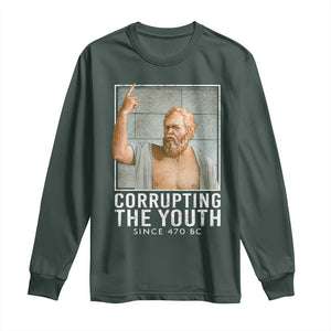 Funny Greek Philosophy Socrates Long Sleeve Shirt Corrupting The Youth Philosopher TS09 Dark Forest Green Print Your Wear