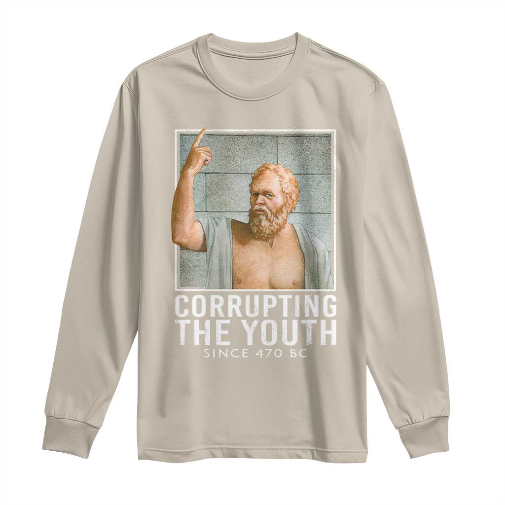 Funny Greek Philosophy Socrates Long Sleeve Shirt Corrupting The Youth Philosopher TS09 Sand Print Your Wear