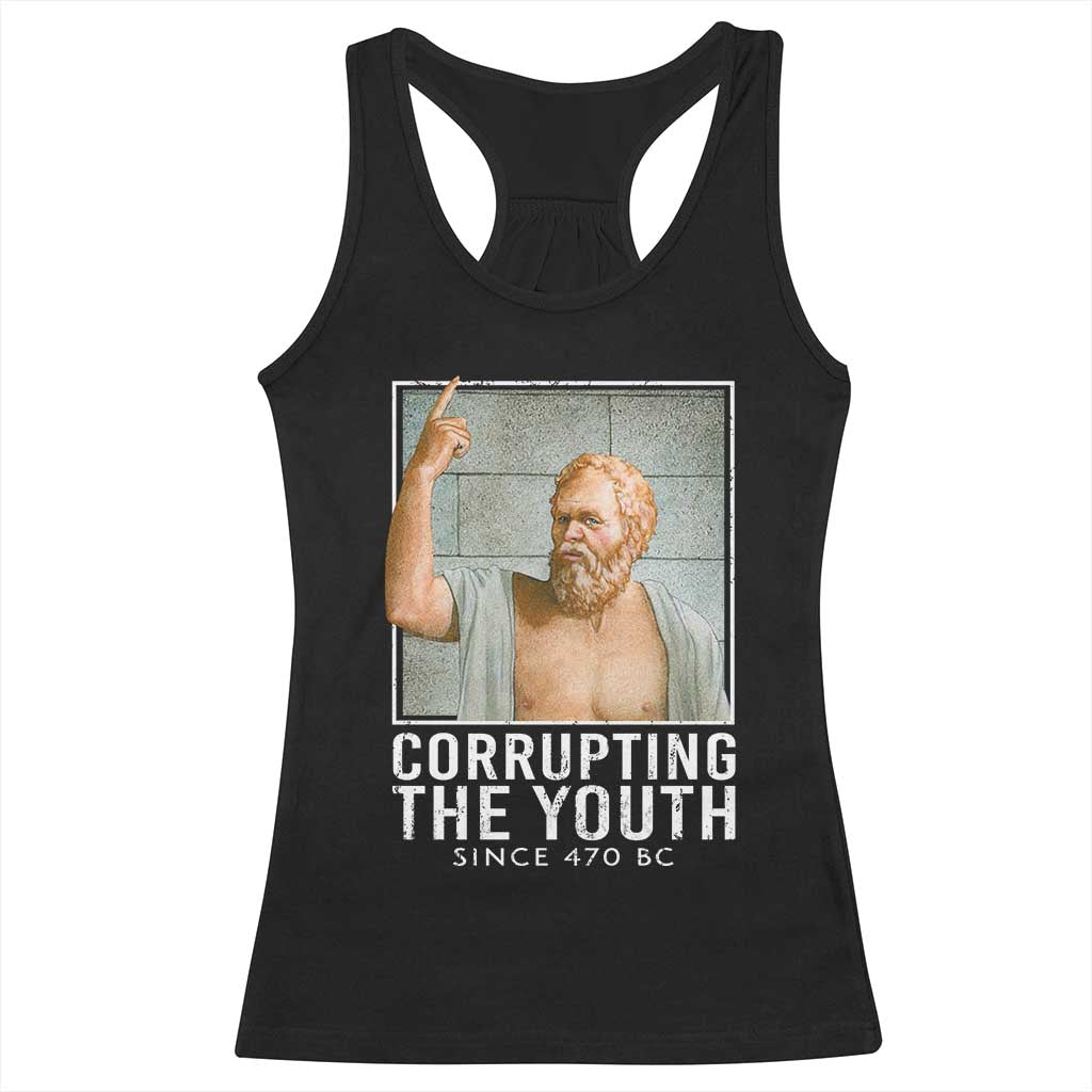 Funny Greek Philosophy Socrates Racerback Tank Top Corrupting The Youth Philosopher TS09 Black Print Your Wear