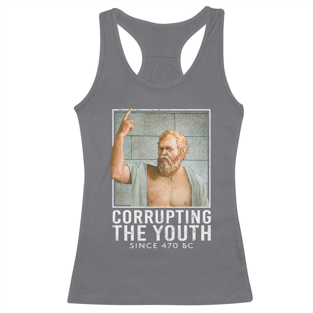 Funny Greek Philosophy Socrates Racerback Tank Top Corrupting The Youth Philosopher TS09 Charcoal Print Your Wear