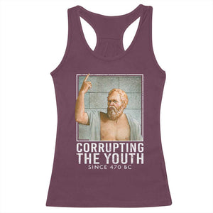 Funny Greek Philosophy Socrates Racerback Tank Top Corrupting The Youth Philosopher TS09 Maroon Print Your Wear