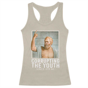 Funny Greek Philosophy Socrates Racerback Tank Top Corrupting The Youth Philosopher TS09 Sand Print Your Wear