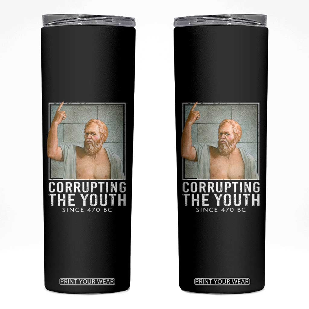 Funny Greek Philosophy Socrates Skinny Tumbler Corrupting The Youth Philosopher TS09 Black Print Your Wear