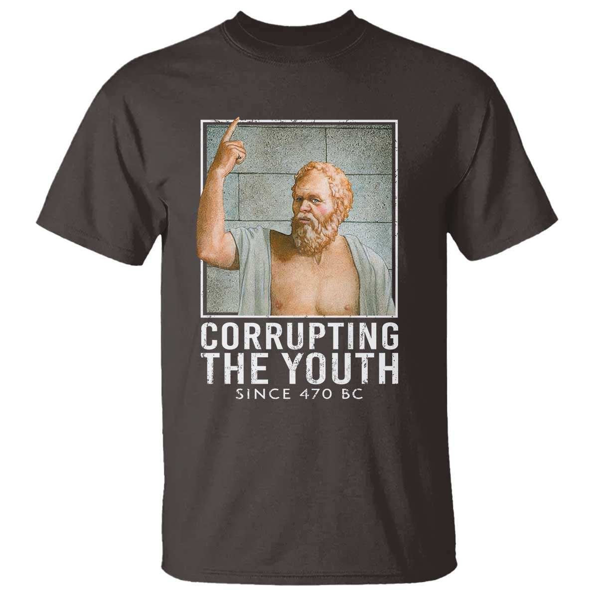 Funny Greek Philosophy Socrates T Shirt Corrupting The Youth Philosopher TS09 Dark Chocolate Print Your Wear