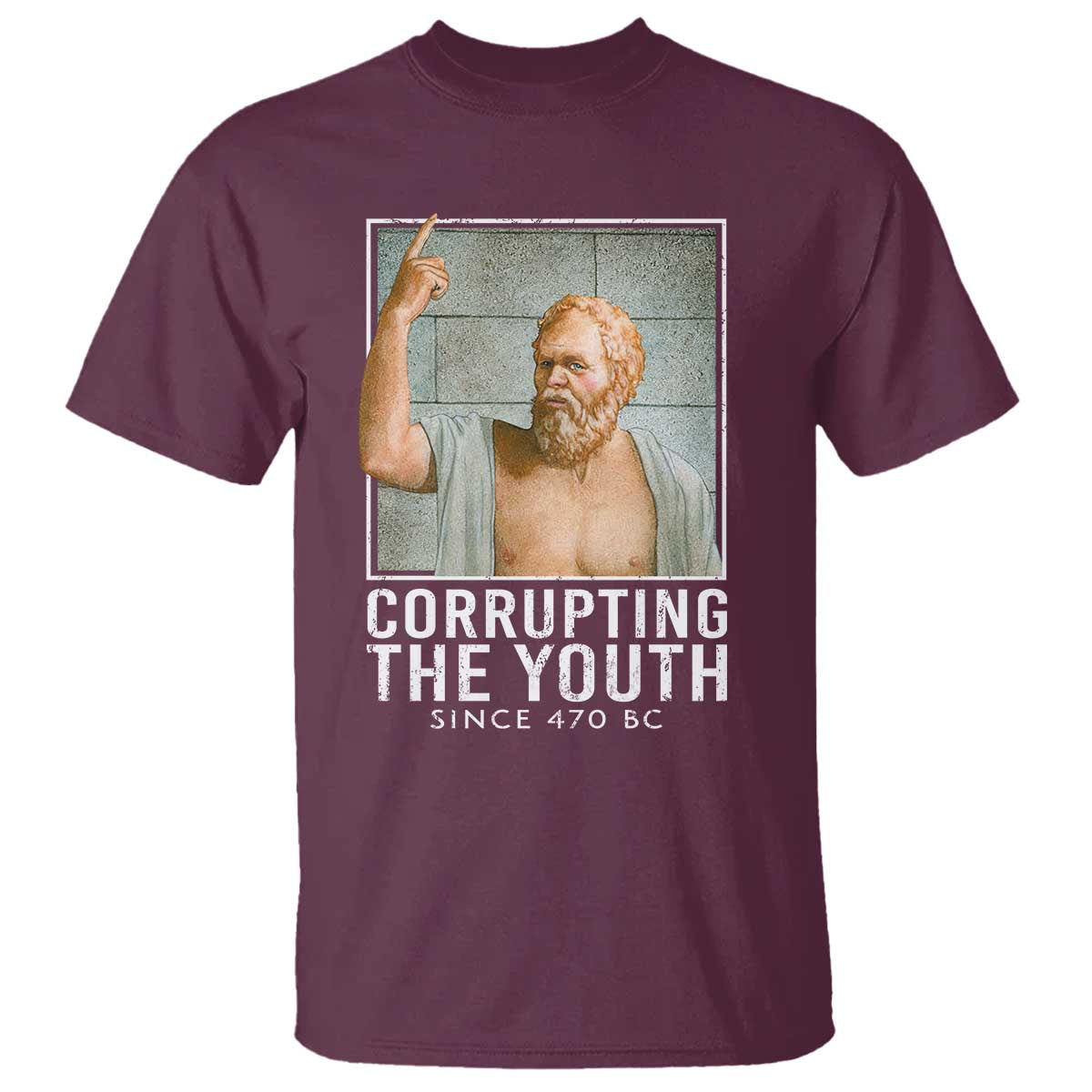 Funny Greek Philosophy Socrates T Shirt Corrupting The Youth Philosopher TS09 Maroon Print Your Wear